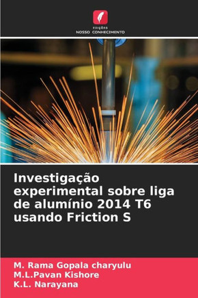 Investiga?o experimental sobre liga de alum?io 2014 T6 usando Friction S