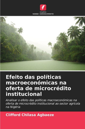 Efeito das pol?icas macroecon?icas na oferta de microcr?ito institucional