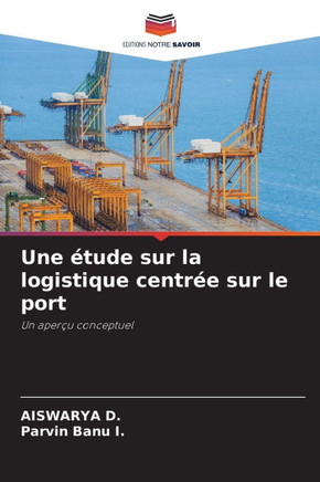 Une ?ude sur la logistique centr? sur le port