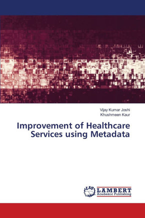 Improvement of Healthcare Services using Metadata