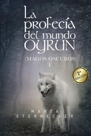 La profecia del mundo Oyrun: Magos Oscuros I