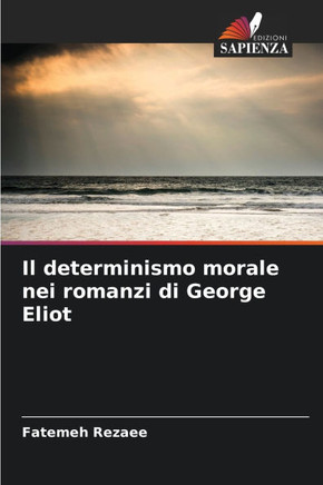 Il determinismo morale nei romanzi di George Eliot