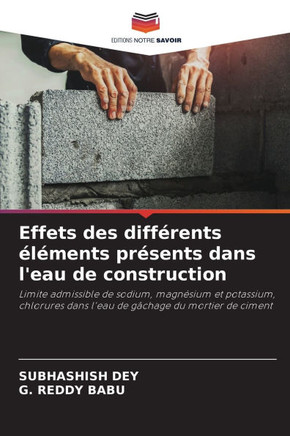 Effets des diff?ents ??ents pr?ents dans l'eau de construction