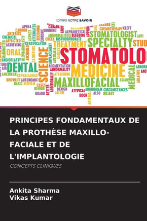 Principes Fondamentaux de la Proth?e Maxillo-Faciale Et de l'Implantologie