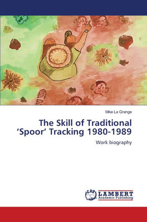 The Skill of Traditional 'Spoor' Tracking 1980-1989