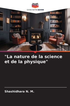 ""La nature de la science et de la physique""
