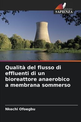 Qualit?del flusso di effluenti di un bioreattore anaerobico a membrana sommerso