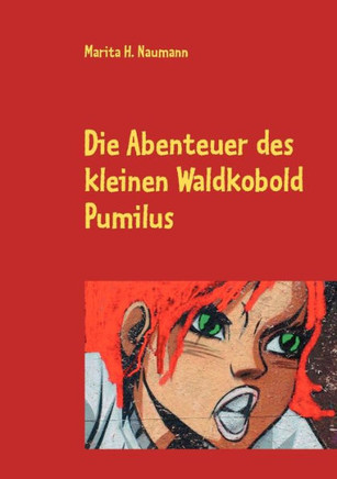 Die Abenteuer des kleinen Waldkobold Pumilus