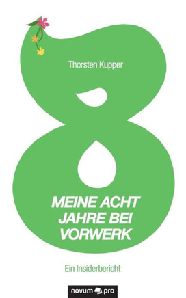 Meine acht Jahre bei Vorwerk: Ein Insiderbericht