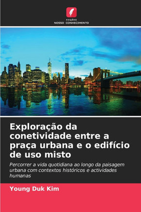 Explora?o da conetividade entre a pra? urbana e o edif?io de uso misto