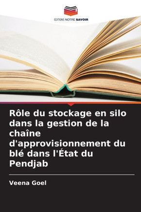 R?e du stockage en silo dans la gestion de la cha?e d'approvisionnement du bl?dans l'?at du Pendjab