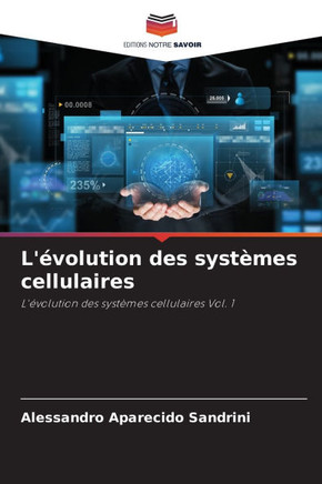 L'?olution des syst?es cellulaires