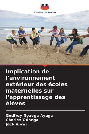 Implication de l'environnement ext?ieur des ?oles maternelles sur l'apprentissage des ??es