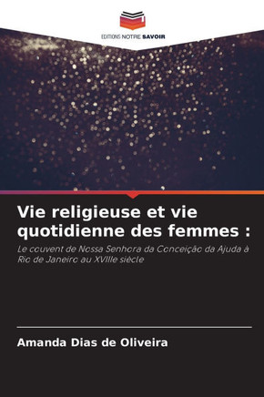 Vie religieuse et vie quotidienne des femmes Vie religieuse et vie quotidienne des femmes