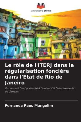 Le r?e de l'ITERJ dans la r?ularisation fonci?e dans l'Etat de Rio de Janeiro
