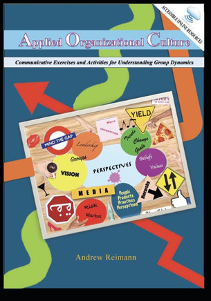 Applied Organizational Culture: Communicative Exercises and Activities for Understanding Group Dynamics