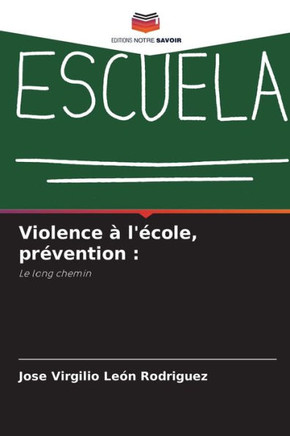 Violence ?l'?ole, pr?ention