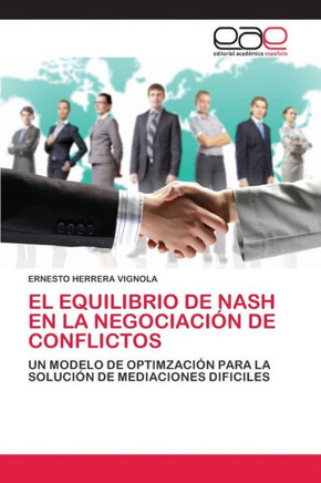 El Equilibrio de Nash En La Negociaci? de Conflictos