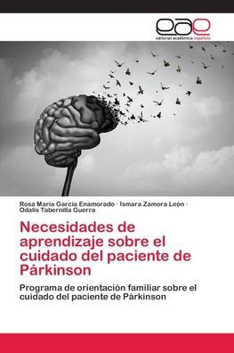 Necesidades de aprendizaje sobre el cuidado del paciente de P?kinson