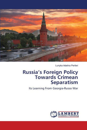 Russia's Foreign Policy Towards Crimean Separatism