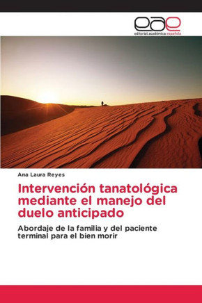 Intervenci? tanatol?ica mediante el manejo del duelo anticipado