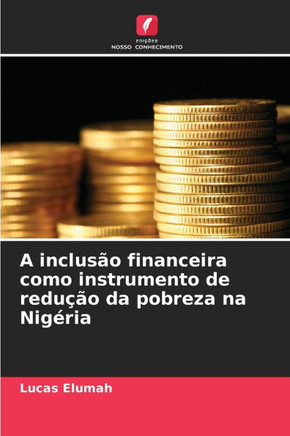 A inclus? financeira como instrumento de redu?o da pobreza na Nig?ia