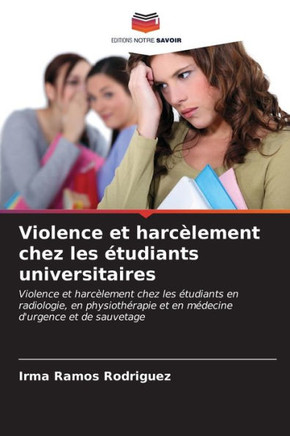 Violence et harc?ement chez les ?udiants universitaires