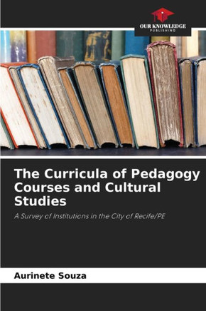 The Curricula of Pedagogy Courses and Cultural Studies