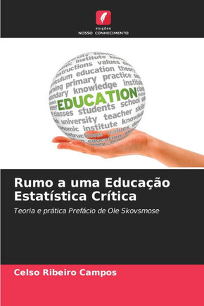 Rumo a uma Educa?o Estat?tica Cr?ica