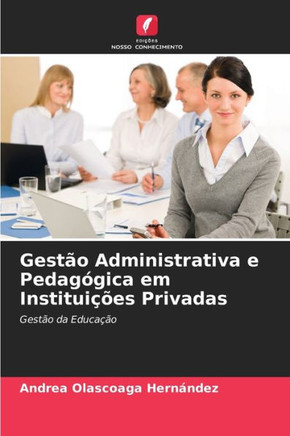 Gest? Administrativa e Pedag?ica em Institui?es Privadas