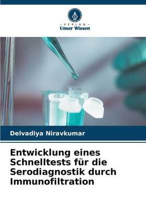 Entwicklung eines Schnelltests f? die Serodiagnostik durch Immunofiltration