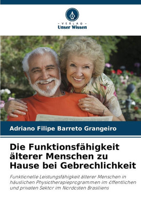 Die Funktionsf?igkeit ?terer Menschen zu Hause bei Gebrechlichkeit