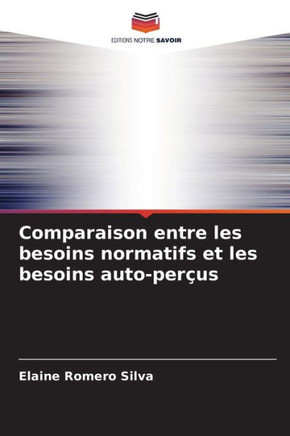 Comparaison entre les besoins normatifs et les besoins auto-per?s