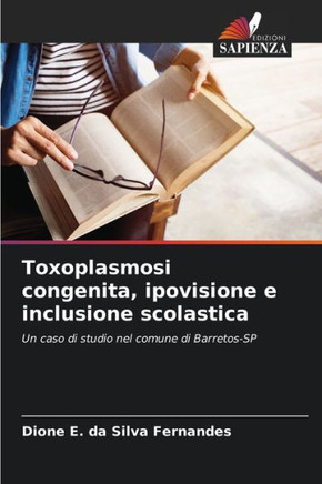 Toxoplasmosi congenita, ipovisione e inclusione scolastica