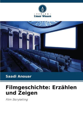 Filmgeschichte: Erz?len und Zeigen