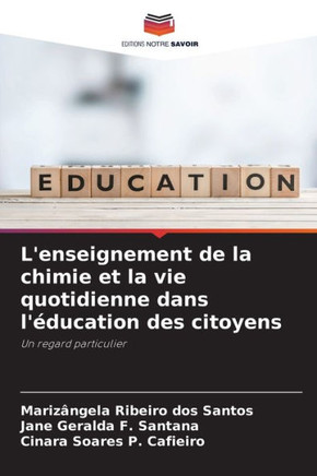 L'enseignement de la chimie et la vie quotidienne dans l'?ucation des citoyens