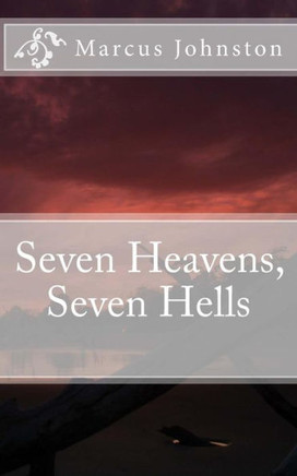 Seven Heavens, Seven Hells