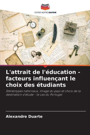 L'attrait de l'éducation - facteurs influençant le choix des étudiants