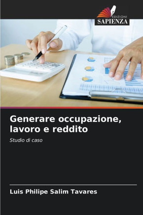 Generare occupazione, lavoro e reddito