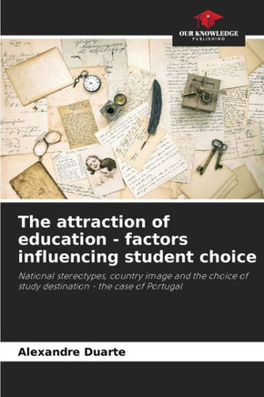 The attraction of education - factors influencing student choice