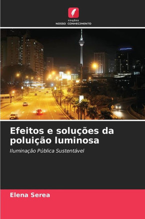 Efeitos e soluções da poluição luminosa