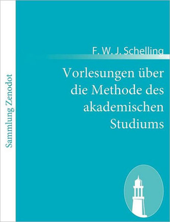 Vorlesungen über die Methode des akademischen Studiums