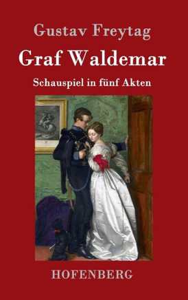 Graf Waldemar: Schauspiel in fünf Akten