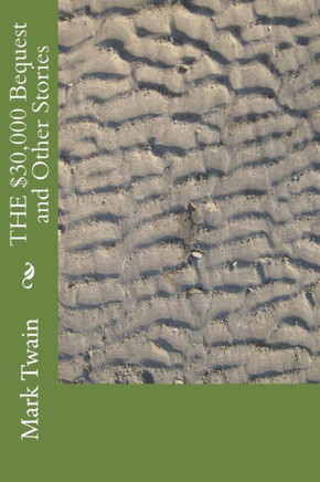 The $30,000 Bequest And Other Stories