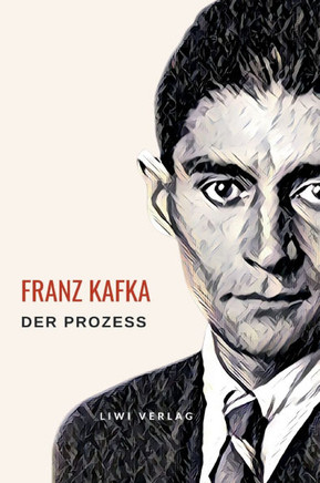 Franz Kafka: Der Prozess. Neuausgabe