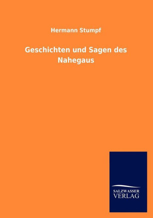 Geschichten Und Sagen Des Nahegaus