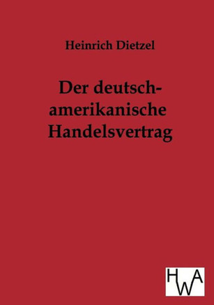 Der Deutsch-Amerikanische Handelsvertrag