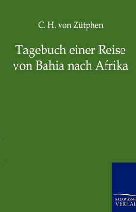 Tagebuch einer Reise von Bahia nach Afrika