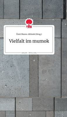 Vielfalt im mumok. Life is a Story - story.one