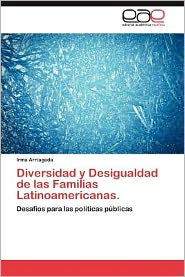 Diversidad y Desigualdad de Las Familias Latinoamericanas.